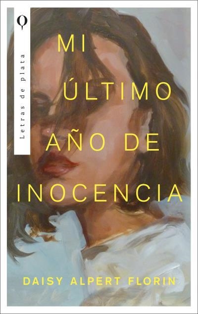 Mi último año de inocencia | 9788492919383 | Alpert, Florin Daisy | Librería Castillón - Comprar libros online Aragón, Barbastro