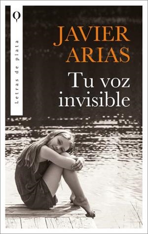Tu voz invisible | 9788492919543 | Arias Artacho, José Javier | Librería Castillón - Comprar libros online Aragón, Barbastro