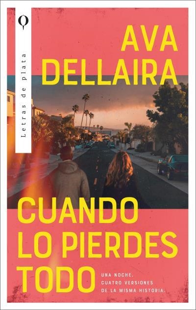 Cuando lo pierdes todo | 9788492919741 | Dellaira, Ava | Librería Castillón - Comprar libros online Aragón, Barbastro