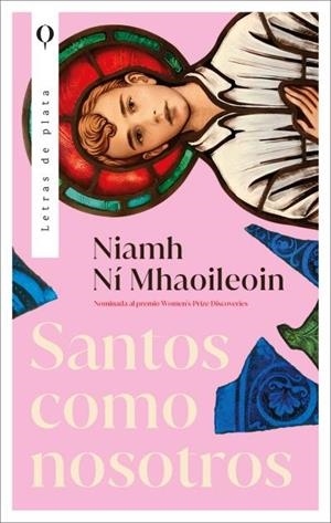 Santos como nosotros | 9788492919970 | Ní Mhaoileoin, Niamh | Librería Castillón - Comprar libros online Aragón, Barbastro
