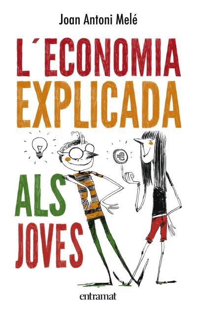 L'economia explicada als joves | 9788492920129 | Melé, Joan Antoni | Librería Castillón - Comprar libros online Aragón, Barbastro