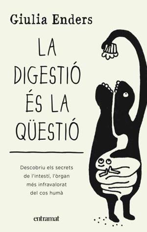 La digestió és la qüestió | 9788492920136 | Enders, Giulia | Librería Castillón - Comprar libros online Aragón, Barbastro