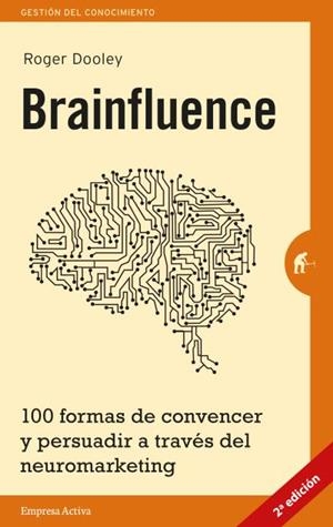 Brainfluence | 9788492921164 | Dooley, Roger | Librería Castillón - Comprar libros online Aragón, Barbastro