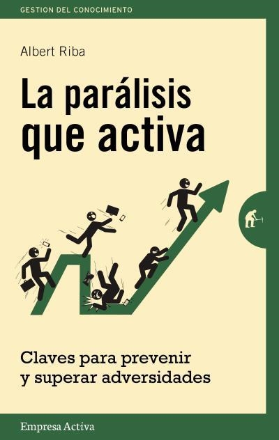 La parálisis que activa | 9788492921157 | Riba, Albert | Librería Castillón - Comprar libros online Aragón, Barbastro