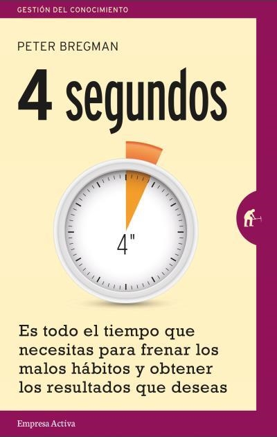 4 segundos | 9788492921317 | Bregman, Peter | Librería Castillón - Comprar libros online Aragón, Barbastro