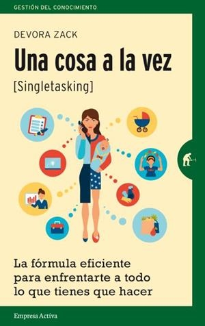 Una cosa a la vez (singletasking) | 9788492921416 | Zack, Devora | Librería Castillón - Comprar libros online Aragón, Barbastro