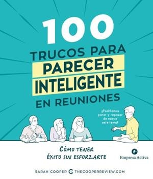 100 trucos para parecer inteligente en reuniones | 9788492921812 | Cooper, Sarah | Librería Castillón - Comprar libros online Aragón, Barbastro