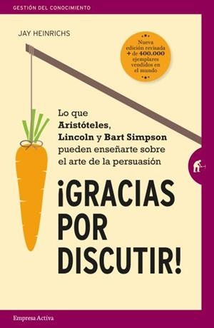 Gracias por discutir | 9788492921829 | Heinrichs, Jay | Librería Castillón - Comprar libros online Aragón, Barbastro