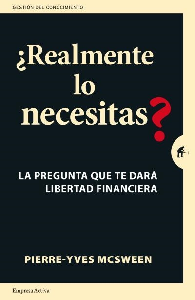 ¿Realmente lo necesitas? | 9788492921850 | Mcsween, Pierre-Yves | Librería Castillón - Comprar libros online Aragón, Barbastro