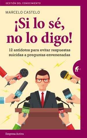 ¡Si lo sé, no lo digo! | 9788492921911 | Castelo Rivas, Marcelo | Librería Castillón - Comprar libros online Aragón, Barbastro