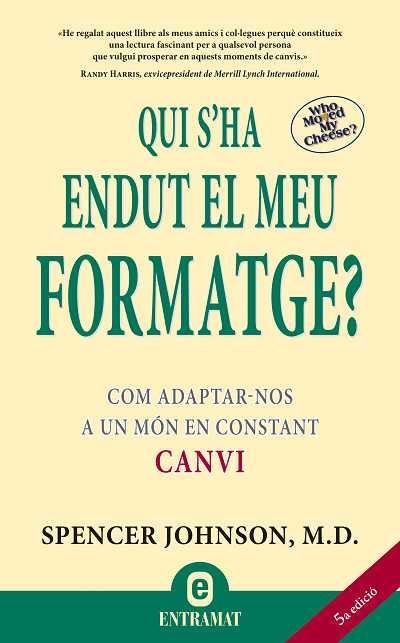 Qui s'ha endut el meu formatge? | 9788493573287 | Johnson, Spencer | Librería Castillón - Comprar libros online Aragón, Barbastro