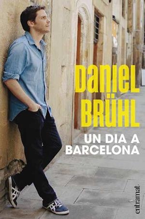 Un dia a Barcelona | 9788493573270 | Brühl, Daniel | Librería Castillón - Comprar libros online Aragón, Barbastro