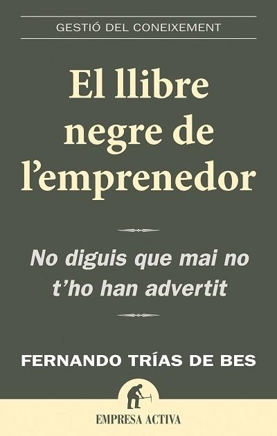 El llibre negre de l'emprenedor | 9788496627352 | Trias de Bes, Fernando | Librería Castillón - Comprar libros online Aragón, Barbastro