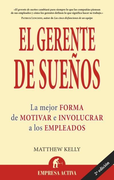 El gerente de sueños | 9788496627406 | Kelly, Matthew | Librería Castillón - Comprar libros online Aragón, Barbastro