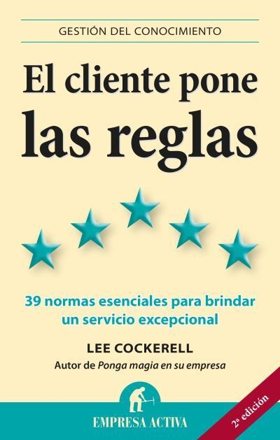 El cliente pone las reglas | 9788496627628 | Cockerell, Lee | Librería Castillón - Comprar libros online Aragón, Barbastro