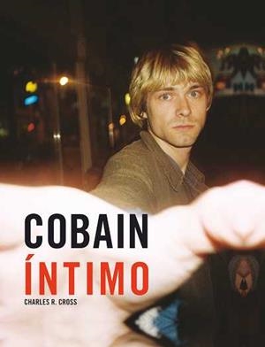 Cobain íntimo | 9788496650046 | Cross, Charles R. | Librería Castillón - Comprar libros online Aragón, Barbastro