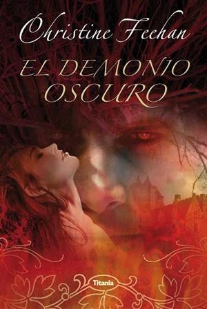 El demonio oscuro | 9788496711709 | Feehan, Christine | Librería Castillón - Comprar libros online Aragón, Barbastro