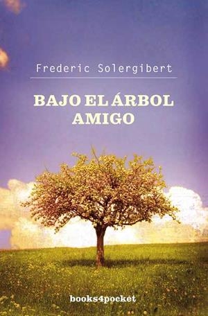 Bajo el árbol amigo | 9788496829787 | Solergibert Sorni, Frederic | Librería Castillón - Comprar libros online Aragón, Barbastro