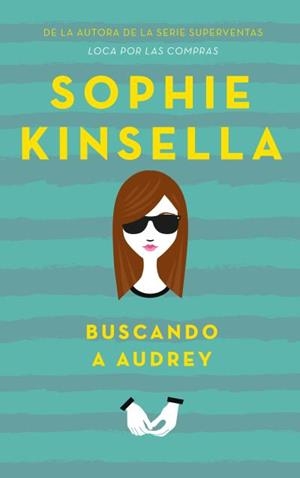 Buscando a Audrey | 9788496886513 | Kinsella, Sophie | Librería Castillón - Comprar libros online Aragón, Barbastro