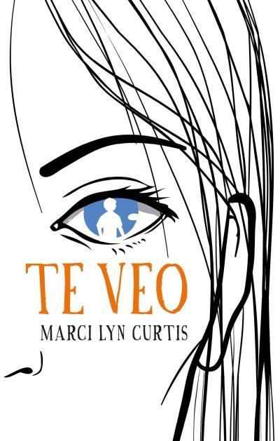 Te veo | 9788496886551 | Curtis, Marci Lyn | Librería Castillón - Comprar libros online Aragón, Barbastro