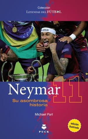 Neymar | 9788496886568 | Part, Michael | Librería Castillón - Comprar libros online Aragón, Barbastro