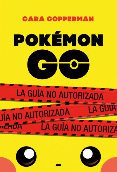 Pokémon Go | 9788496886605 | Copperman, Cara | Librería Castillón - Comprar libros online Aragón, Barbastro