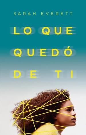Lo que quedó de ti | 9788496886766 | Everett, Sarah | Librería Castillón - Comprar libros online Aragón, Barbastro