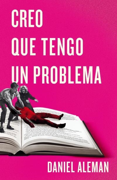 Creo que tengo un problema | 9791387595005 | Aleman, Daniel | Librería Castillón - Comprar libros online Aragón, Barbastro