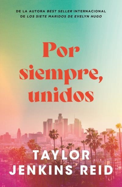 Por siempre, unidos | 9791387595081 | Jenkins Reid, Taylor | Librería Castillón - Comprar libros online Aragón, Barbastro