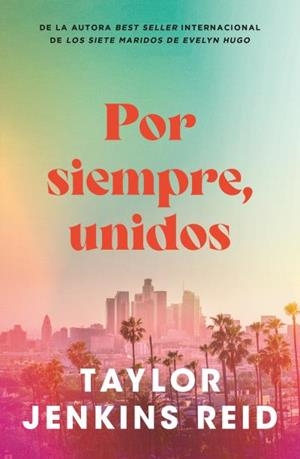 Por siempre, unidos | 9791387595081 | Jenkins Reid, Taylor | Librería Castillón - Comprar libros online Aragón, Barbastro