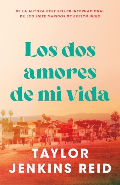 Los dos amores de mi vida | 9791387595074 | Jenkins Reid, Taylor | Librería Castillón - Comprar libros online Aragón, Barbastro