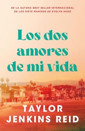 Los dos amores de mi vida | 9791387595074 | Jenkins Reid, Taylor | Librería Castillón - Comprar libros online Aragón, Barbastro