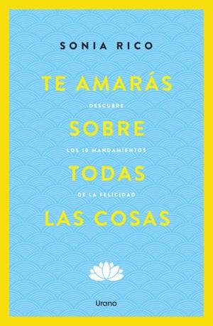 Te amarás sobre todas las cosas | 9791387662004 | Rico, Sonia | Librería Castillón - Comprar libros online Aragón, Barbastro