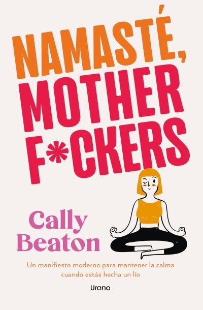 Namaste Motherf*ckers | 9791387662134 | Beaton, Cally | Librería Castillón - Comprar libros online Aragón, Barbastro
