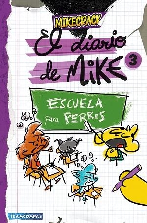 El diario de Mike 3. Escuela para perros | 9788427054011 | Mikecrack | Librería Castillón - Comprar libros online Aragón, Barbastro