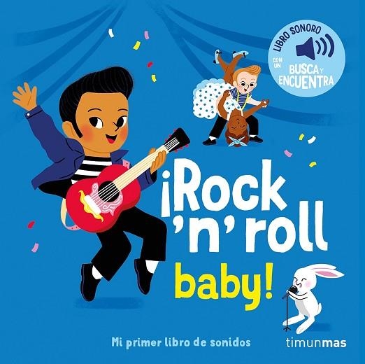 ¡Rock 'n' roll baby! Mi primer libro de sonidos | 9788408304432 | Fouquier, Elsa | Librería Castillón - Comprar libros online Aragón, Barbastro