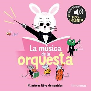 La música de la orquesta. Mi primer libro de sonidos | 9788408304562 | Roederer, Charlotte | Librería Castillón - Comprar libros online Aragón, Barbastro