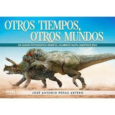 Otros tiempos, otros mundos | 9791399006162 | Peñas Artero, José Antonio | Librería Castillón - Comprar libros online Aragón, Barbastro