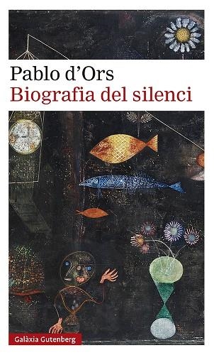 Biografia del silenci | 9788418218187 | d'Ors, Pablo | Librería Castillón - Comprar libros online Aragón, Barbastro