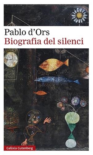 Biografia del silenci | 9788418218187 | d'Ors, Pablo | Librería Castillón - Comprar libros online Aragón, Barbastro