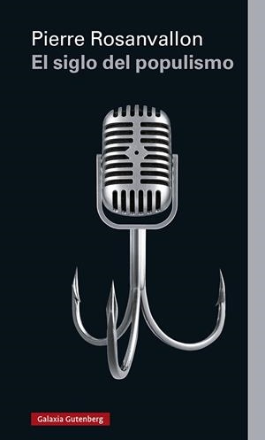 El siglo del populismo | 9788418218675 | Rosanvallon, Pierre | Librería Castillón - Comprar libros online Aragón, Barbastro