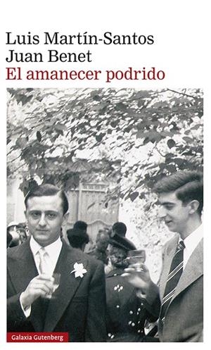 El amanecer podrido | 9788418218682 | Martín-Santos, Luis | Librería Castillón - Comprar libros online Aragón, Barbastro