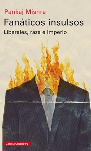 Fanáticos insulsos | 9788418218460 | Mishra, Pankaj | Librería Castillón - Comprar libros online Aragón, Barbastro