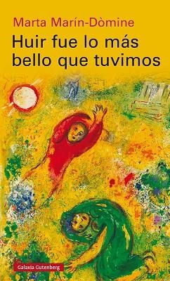 Huir fue lo más bello que tuvimos | 9788418218699 | Marín-Dòmine, Marta | Librería Castillón - Comprar libros online Aragón, Barbastro