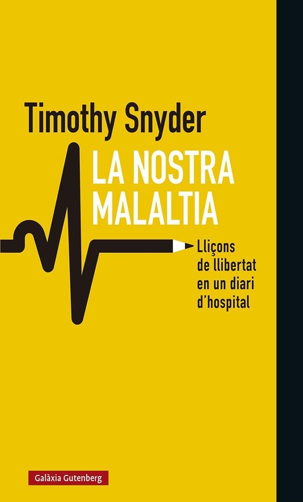 La nostra malaltia | 9788418526008 | Snyder, Timothy | Librería Castillón - Comprar libros online Aragón, Barbastro