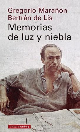 Memorias de luz y niebla | 9788418218569 | Marañón, Gregorio | Librería Castillón - Comprar libros online Aragón, Barbastro