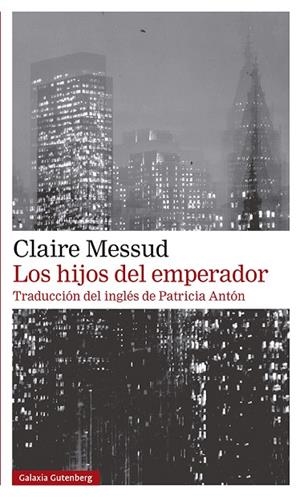 Los hijos del emperador | 9788418218262 | Messud, Claire | Librería Castillón - Comprar libros online Aragón, Barbastro