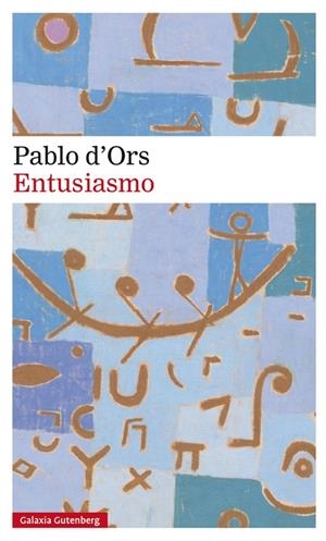 Entusiasmo- rústica | 9788418526039 | d'Ors, Pablo | Librería Castillón - Comprar libros online Aragón, Barbastro