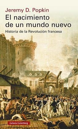 El nacimiento de un mundo nuevo | 9788418526183 | Popkin, Jeremy D. | Librería Castillón - Comprar libros online Aragón, Barbastro