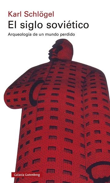 El siglo soviético | 9788418807176 | Schlögel, Karl | Librería Castillón - Comprar libros online Aragón, Barbastro
